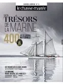 LE CHASSE-MAREE 1 An 6 N° (Papier + Version Numérique) + 1 HS + EN CADEAU HS 400 ans de la Marine 